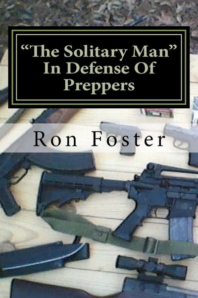 The Solitary Man: In Defense of Preppers