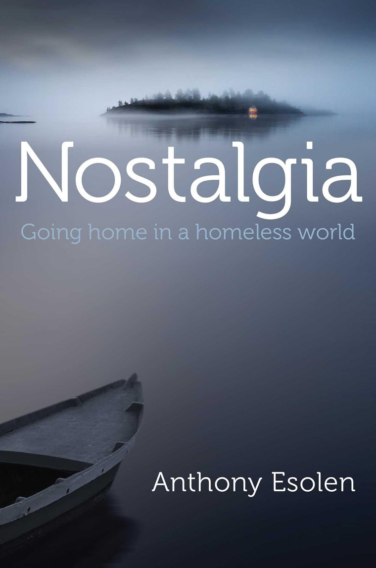 Nostalgia: Going Home in a Homeless World