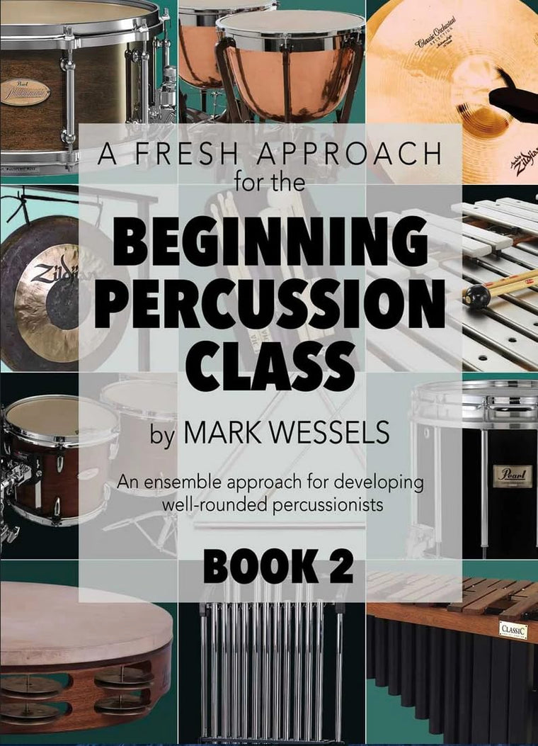 A Fresh Approach for the Beginning Percussion Class - Book 2