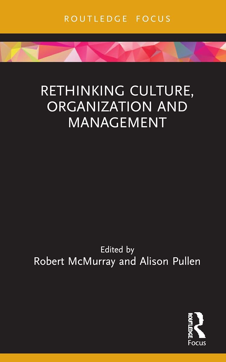 Rethinking Culture, Organization and Management (Routledge Focus on Women Writers in Organization Studies)