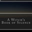 A Witch's Book of Silence
