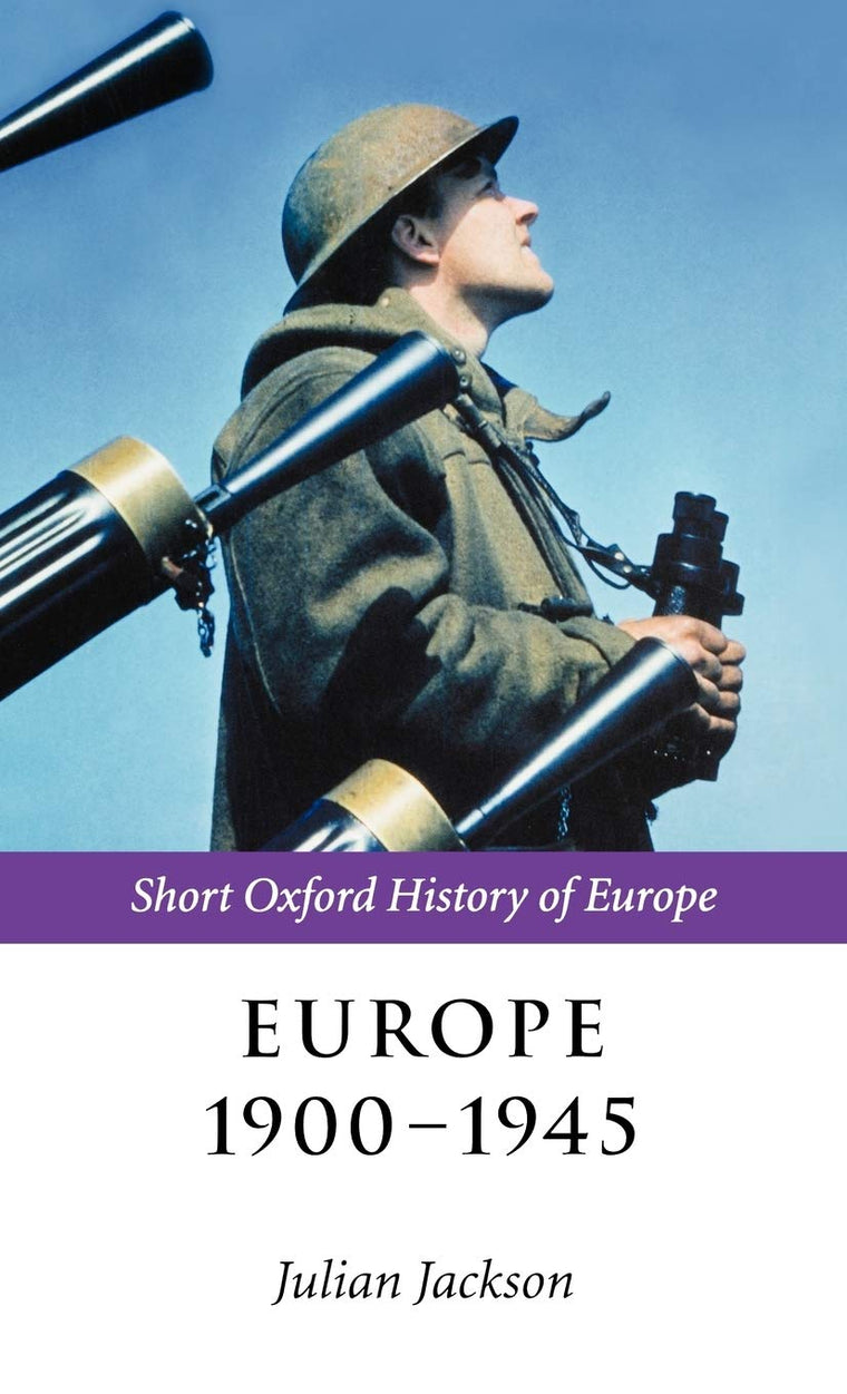 Europe 1900-1945 (Short Oxford History of Europe)