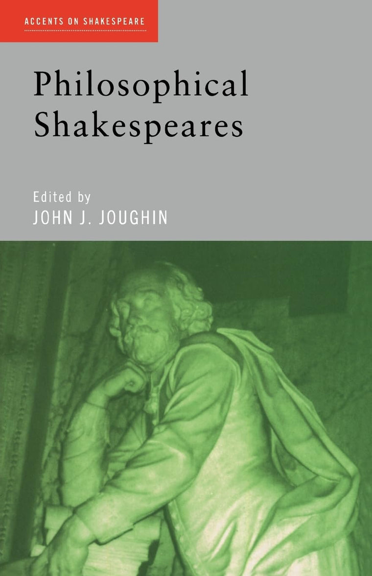 Philosophical Shakespeares (Accents on Shakespeare)