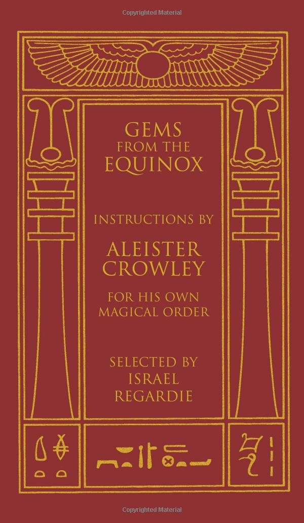 Gems from the Equinox: Instructions by Aleister Crowley