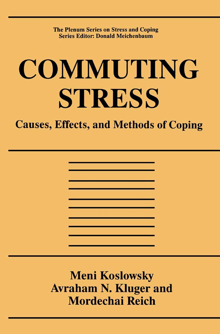 Commuting Stress: Causes, Effects, and Methods of Coping (Springer Series on Stress and Coping)