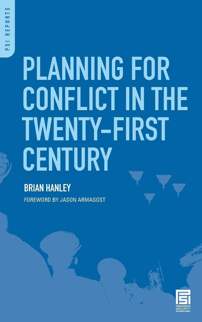 Planning for Conflict in the Twenty-First Century (PSI Reports)