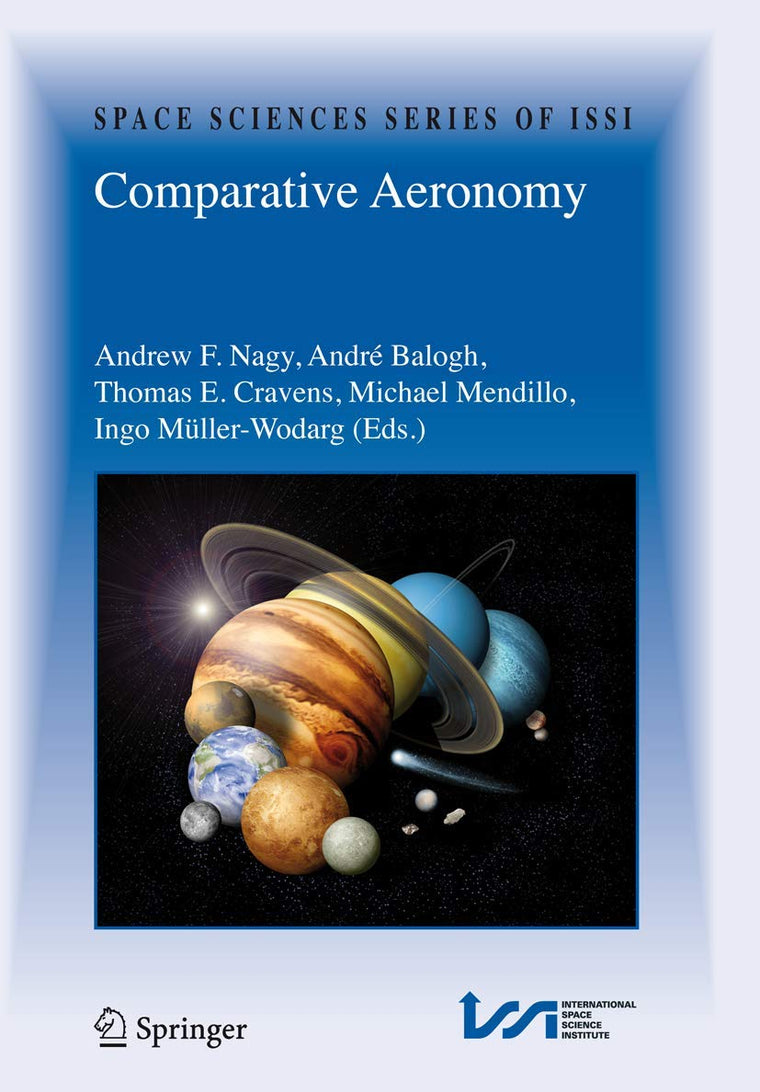 Comparative Aeronomy (Space Sciences Series of ISSI, 29)