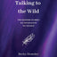 Talking to the Wild: The bedtime stories we never knew we needed