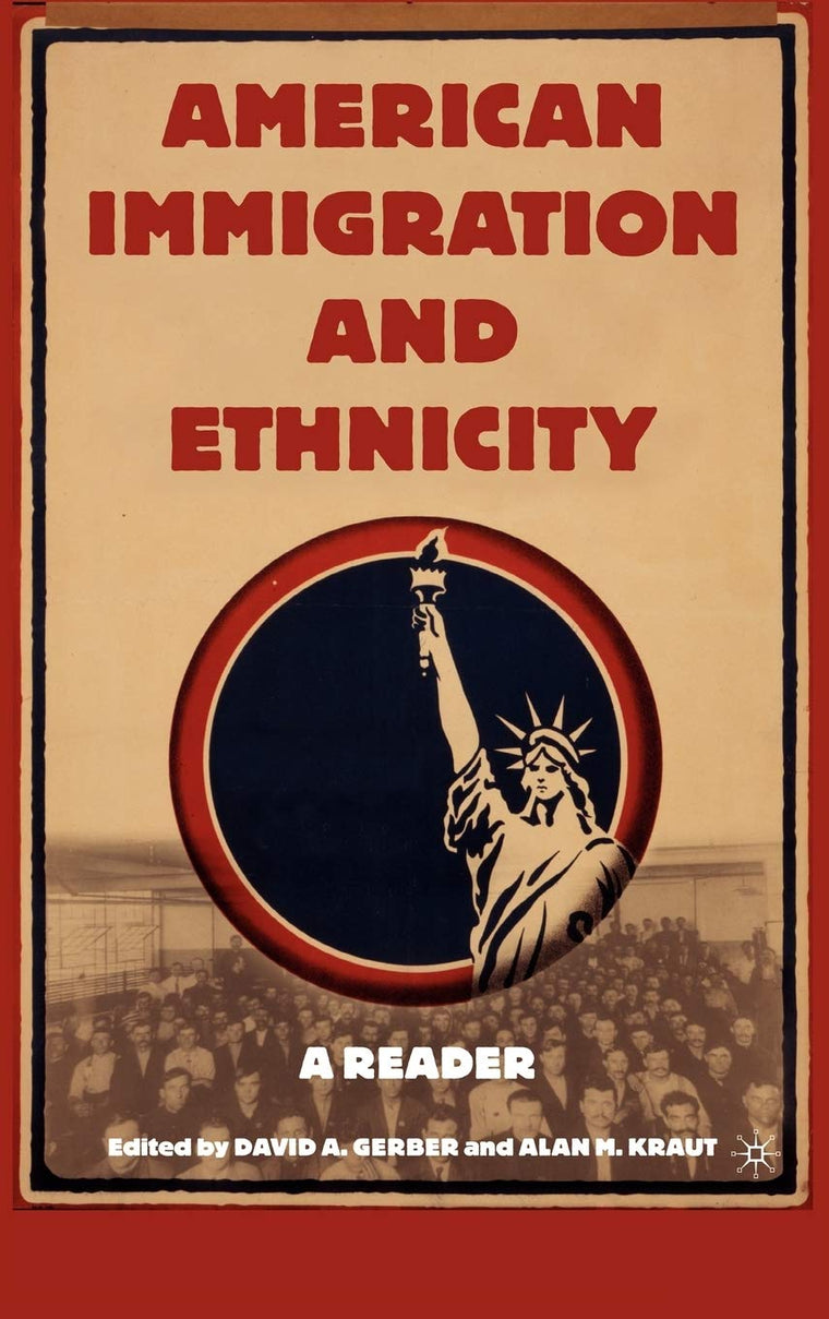 American Immigration and Ethnicity: A Reader