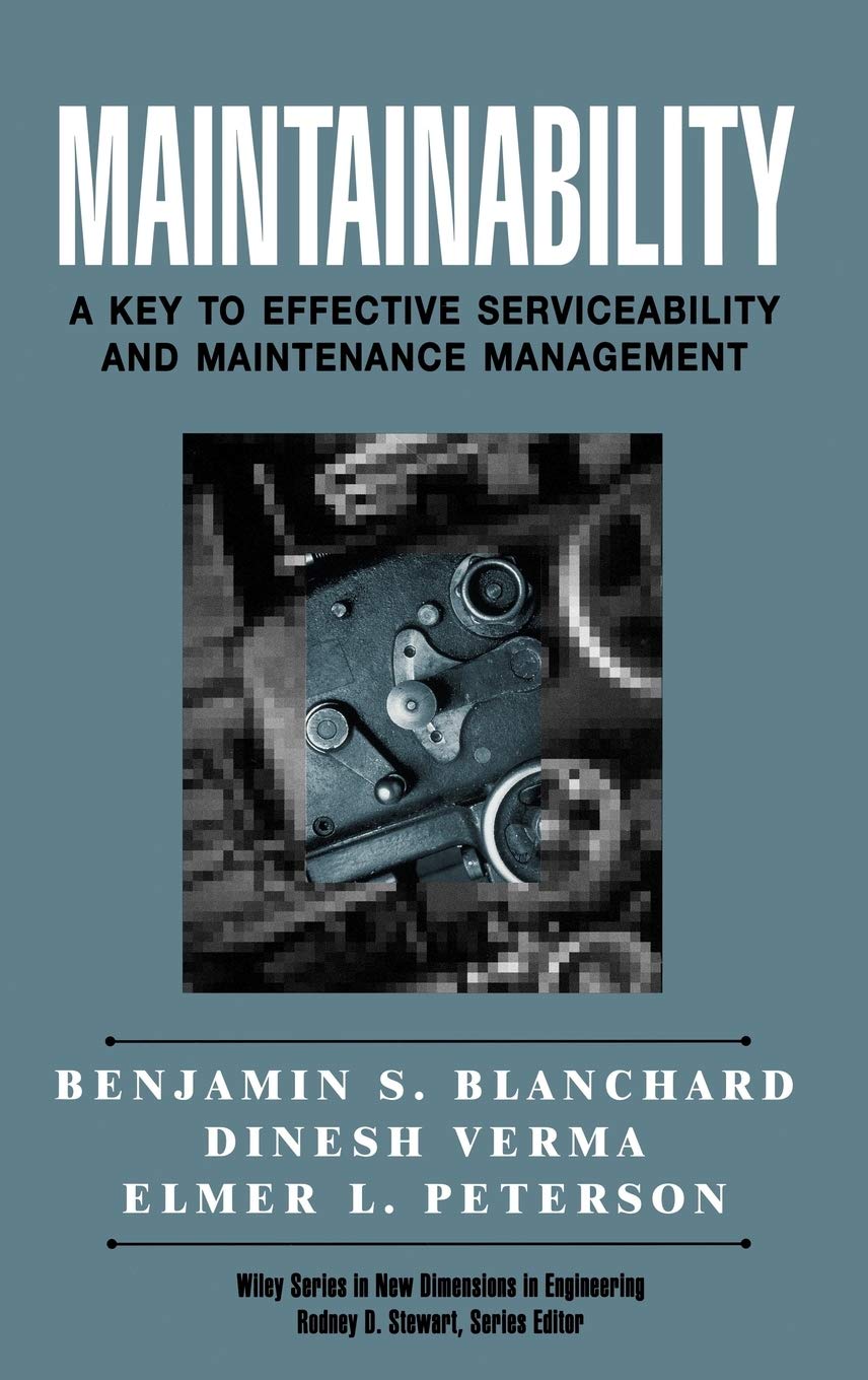 Maintainability: A Key to Effective Serviceability and Maintenance Management