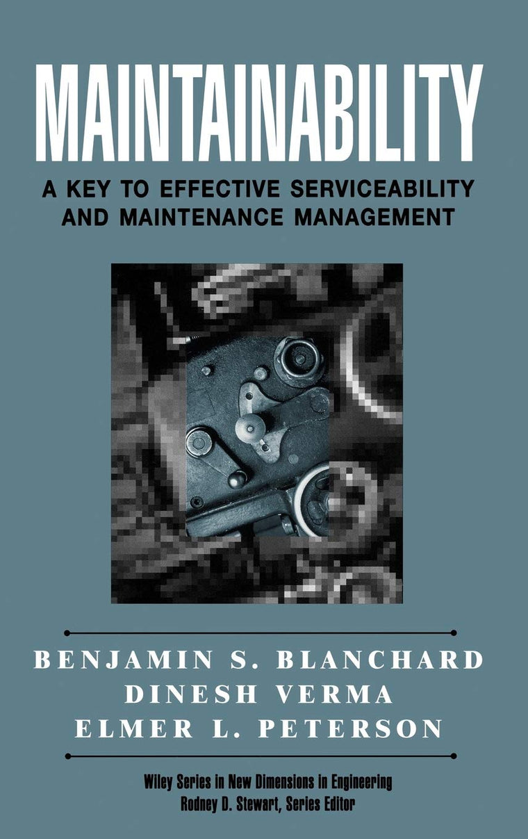 Maintainability: A Key to Effective Serviceability and Maintenance Management