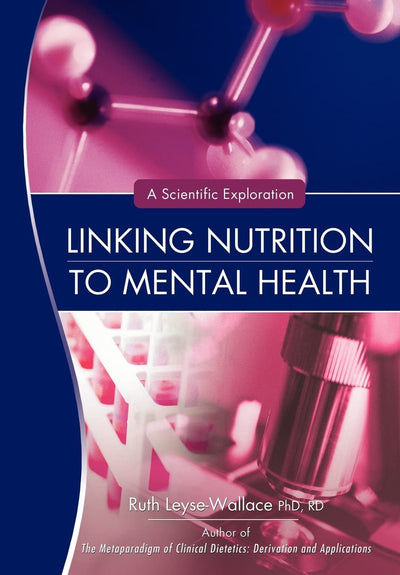 Linking Nutrition to Mental Health: A Scientific Exploration