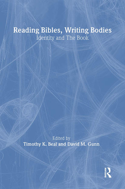 Reading Bibles, Writing Bodies: Identity and The Book (Biblical Limits)