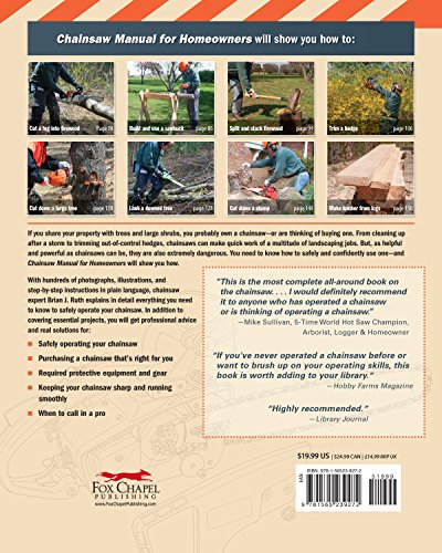 Chainsaw Manual for Homeowners, Revised Edition: Learn to Safely Use Your Saw to Trim Trees, Cut Firewood, and Fell Trees (Fox Chapel Publishing) 12 Chainsaw Tasks with Step-by-Step Color Photos