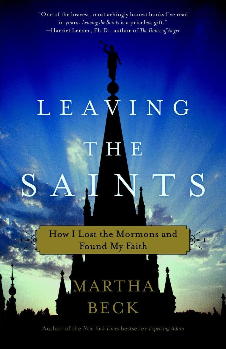 Leaving the Saints: How I Lost the Mormons and Found My Fait