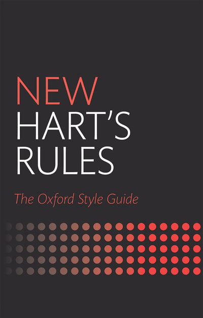 New Hart's Rules: The Oxford Style Guide