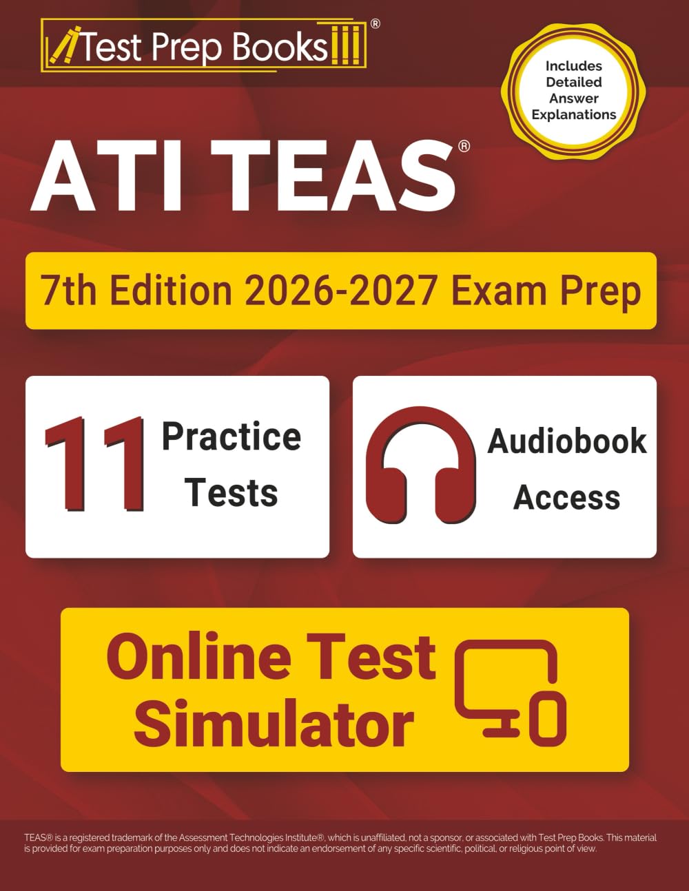 ATI TEAS 7th Edition 2026-2027 Exam Prep: 11 Practice Tests and TEAS 7 Study Guide Book: [Includes Detailed Answer Explanations]