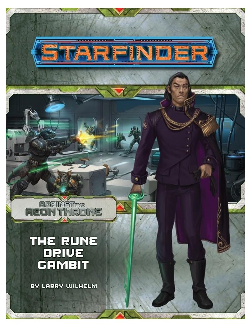 Starfinder Adventure Path: The Rune Drive Gambit (Against the Aeon Throne 3 of 3)