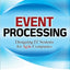 Event Processing: Designing IT Systems for Agile Companies: Designing IT Systems for Agile Companies