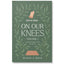 With The Master On Our Knees - A Ladies' Bible Study on Prayer