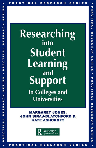 Researching into Student Learning and Support in Colleges and Universities (Practical Research Series)