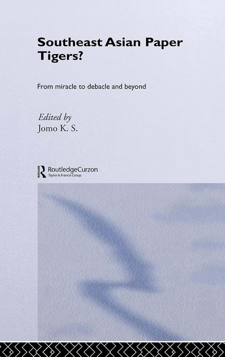 Southeast Asian Paper Tigers? (Routledge Studies in the Growth Economies of Asia)