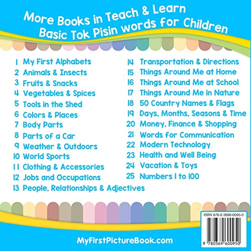 My First Tok Pisin Alphabets Picture Book with English Translations: Bilingual Early Learning & Easy Teaching Tok Pisin Books for Kids (Teach & Learn Basic Tok Pisin words for Children)