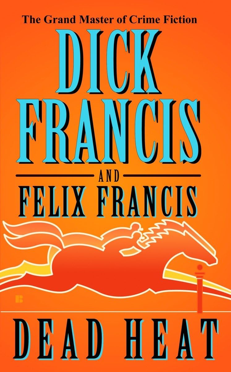 Dead Heat (A Dick Francis Novel) by Francis, Dick