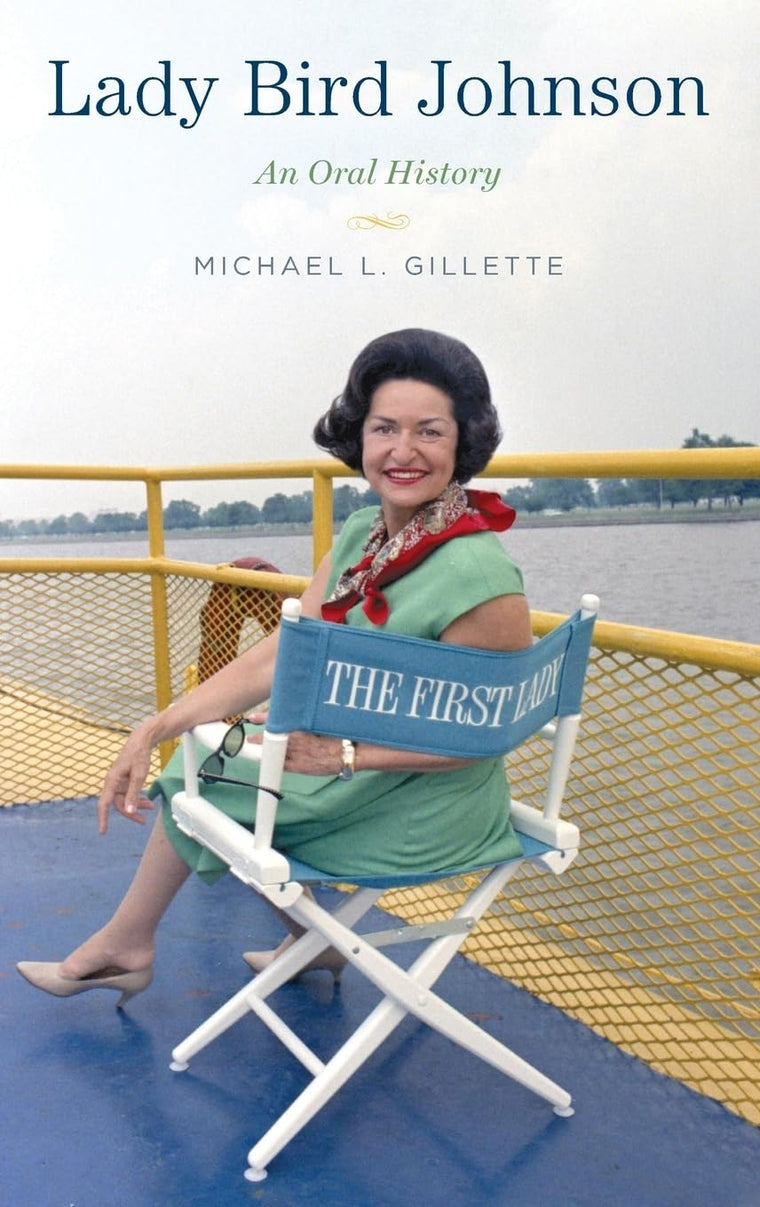 Lady Bird Johnson: An Oral History (Oxford Oral History Series)