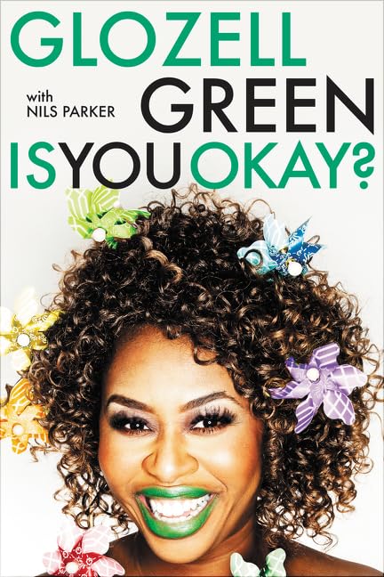 Is You Okay? by Green, GloZell