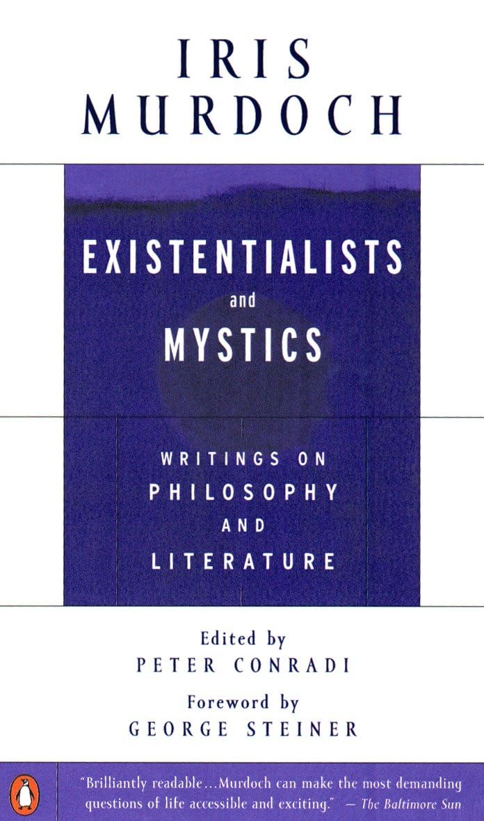 Existentialists and Mystics: Writings on Philosophy and Lite