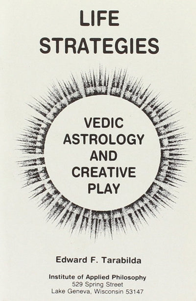 Life Strategies: Vedic Astrology and Creative Play