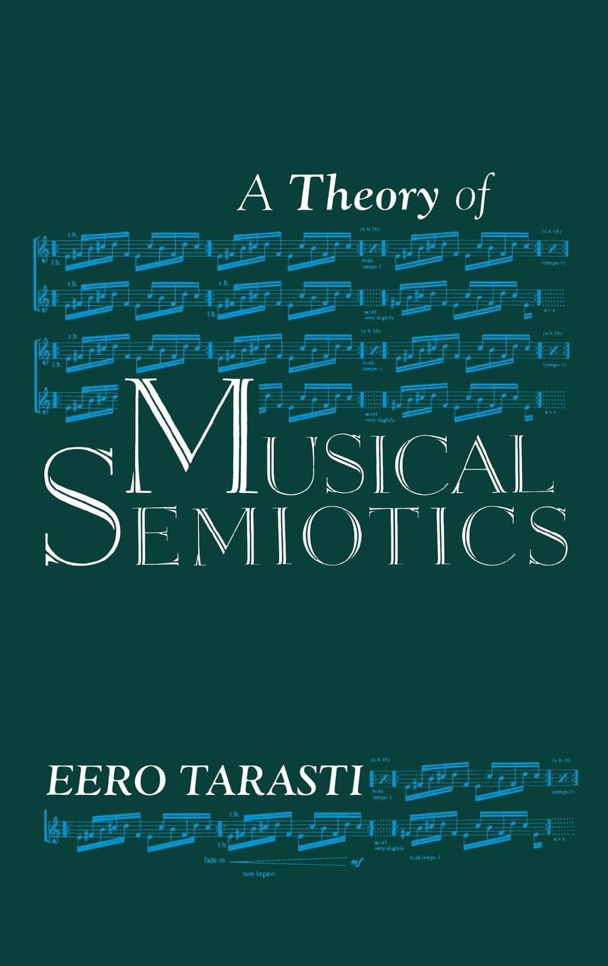 A Theory of Musical Semiotics (Advances in Semiotics)