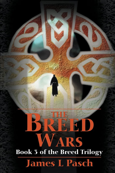 The Breed Wars: Book 3 of the Breed Trilogy