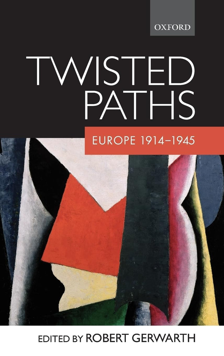Twisted Paths: Europe 1914-1945