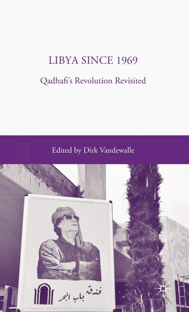Libya since 1969: Qadhafi's Revolution Revisited