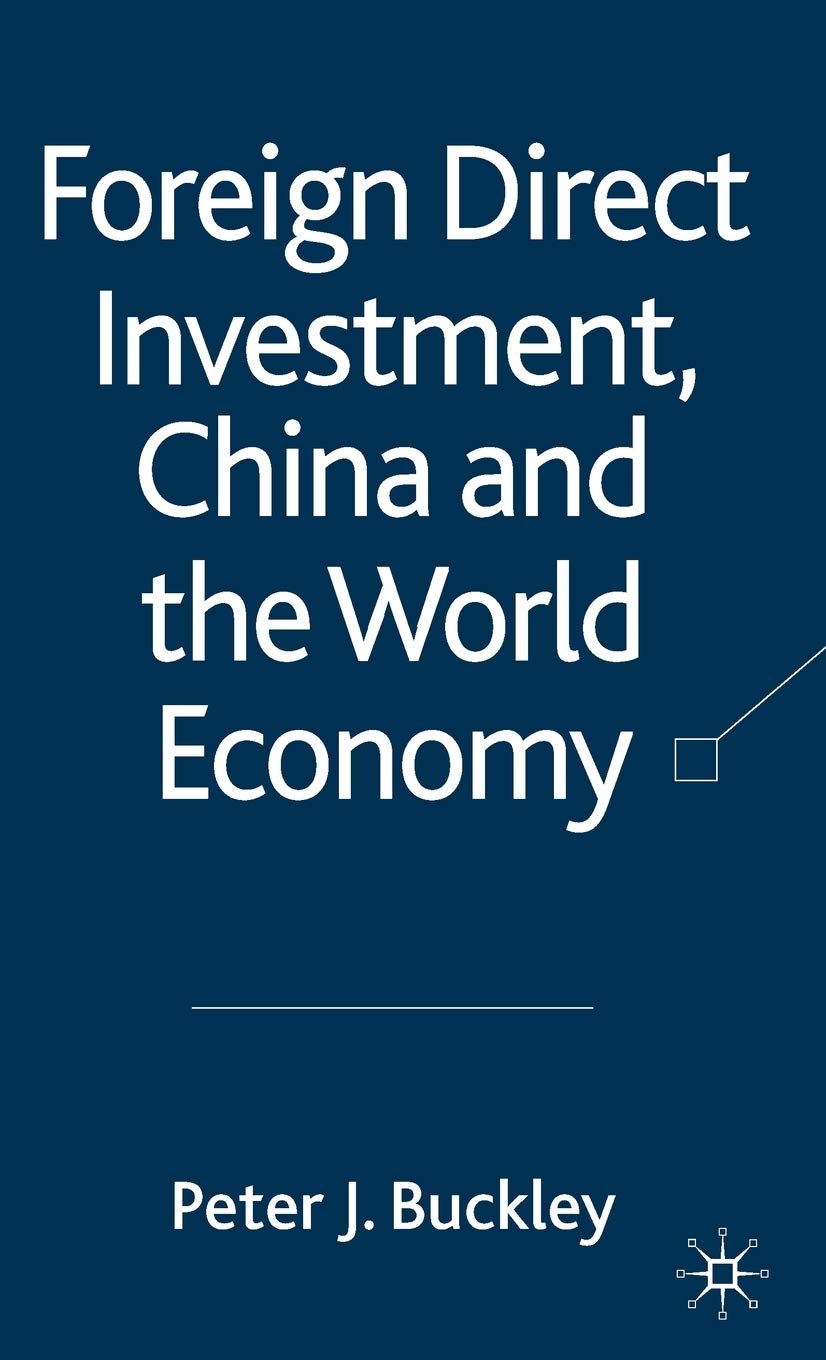 Foreign Direct Investment, China and the World Economy
