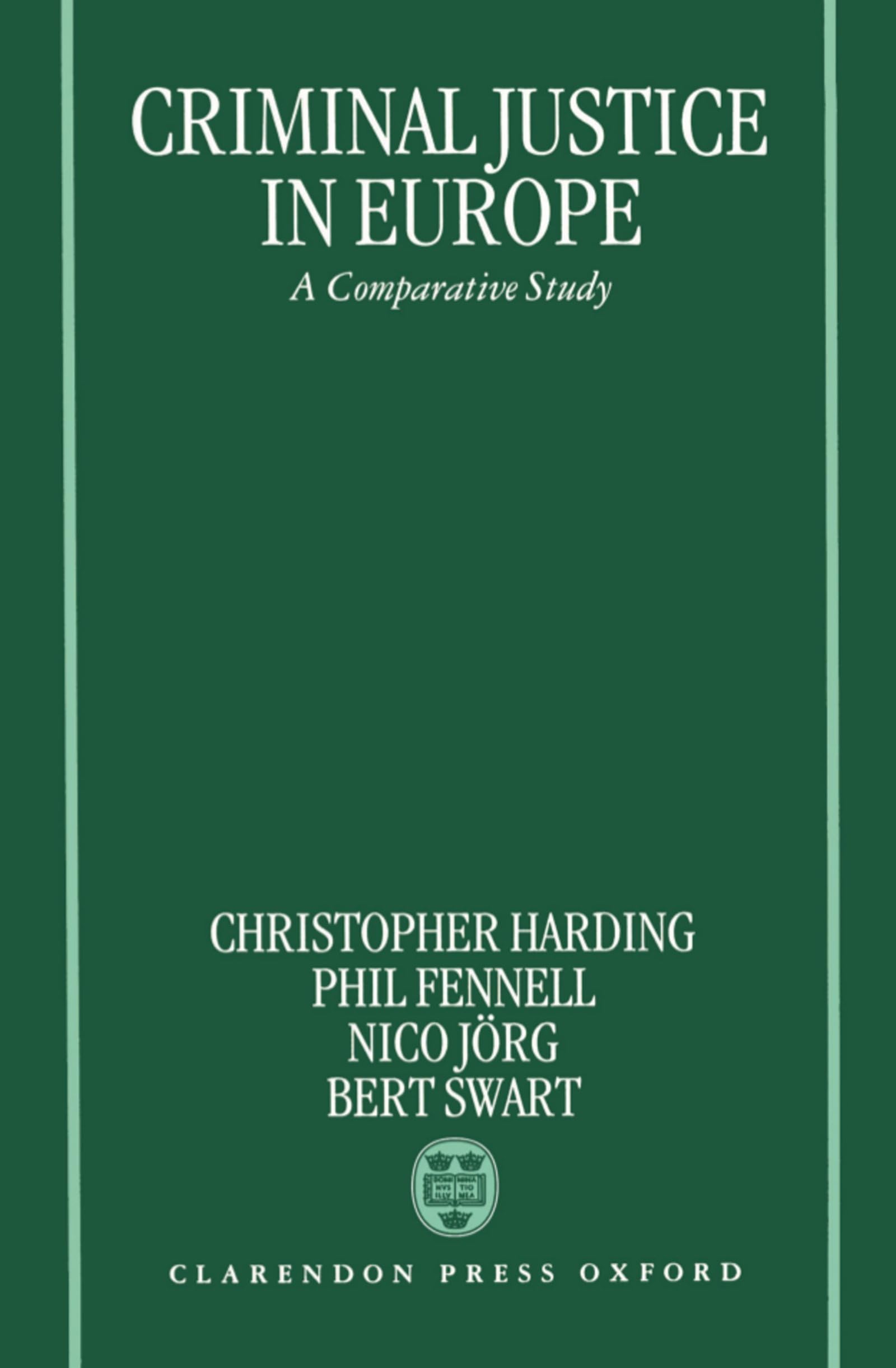 Criminal Justice In Europe: A Comparative Study
