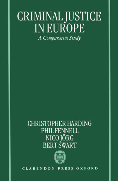 Criminal Justice In Europe: A Comparative Study