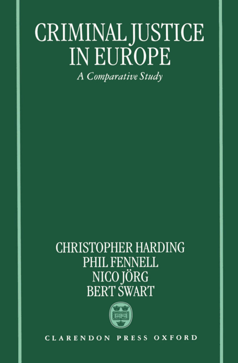 Criminal Justice In Europe: A Comparative Study