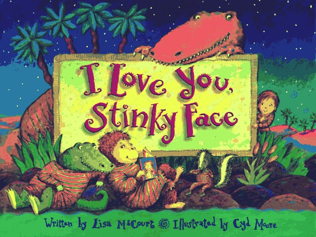 I Love You Stinky Face