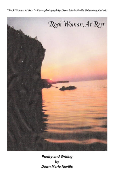 Rock Woman At Rest: Poems and Writing