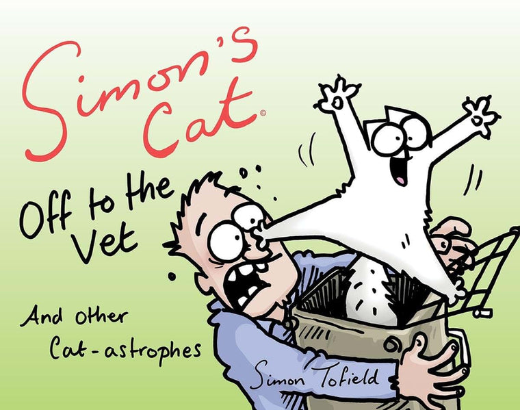 Simon's Cat Off to the Vet . . . and Other Cat-astrophes