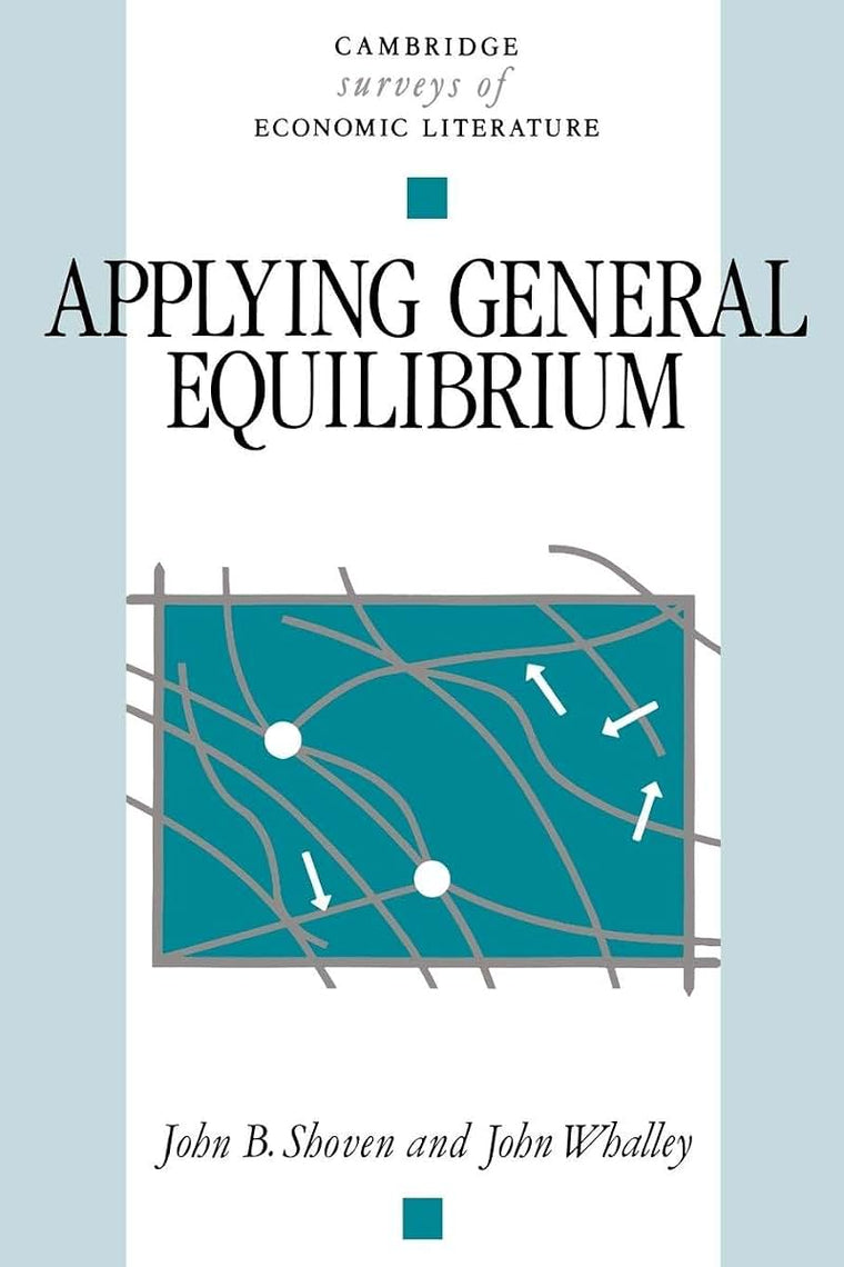 Applying General Equilibrium (Cambridge Surveys of Economic Literature)
