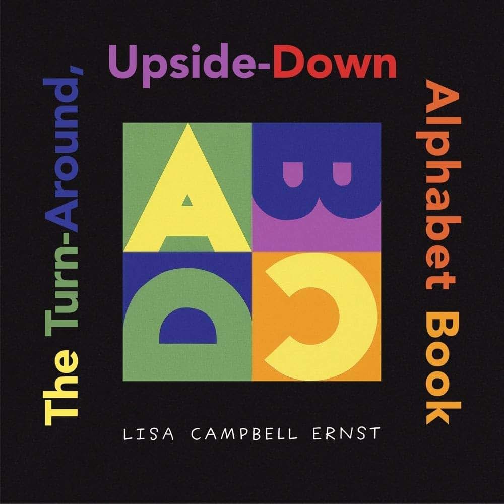 The Turn-Around, Upside-Down Alphabet Book (ALA Notable Children's Books. Younger Readers (Awards))
