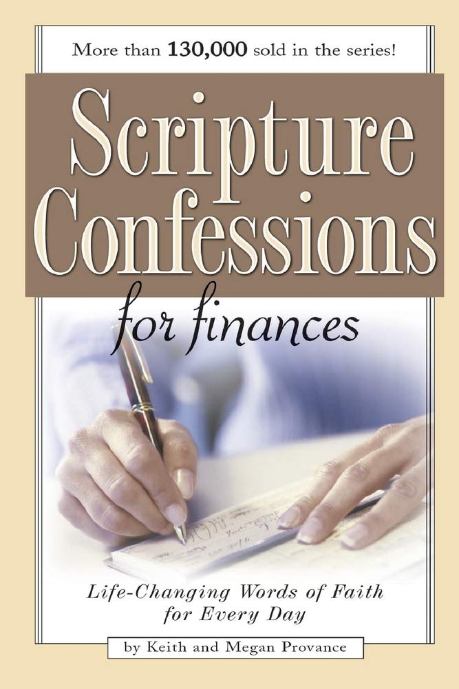 Scripture Confessions for Finances: Life-Changing Words of Faith for Every Day