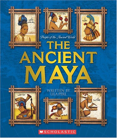 The Ancient Maya (People of the Ancient World)