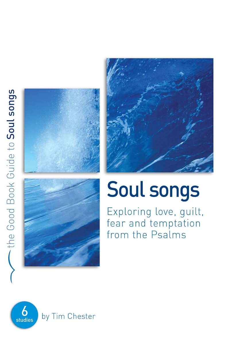 Psalms: Soul Songs (Good Book Guides)