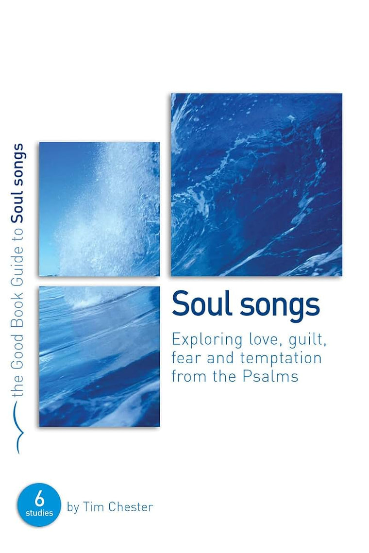Psalms: Soul Songs (Good Book Guides)