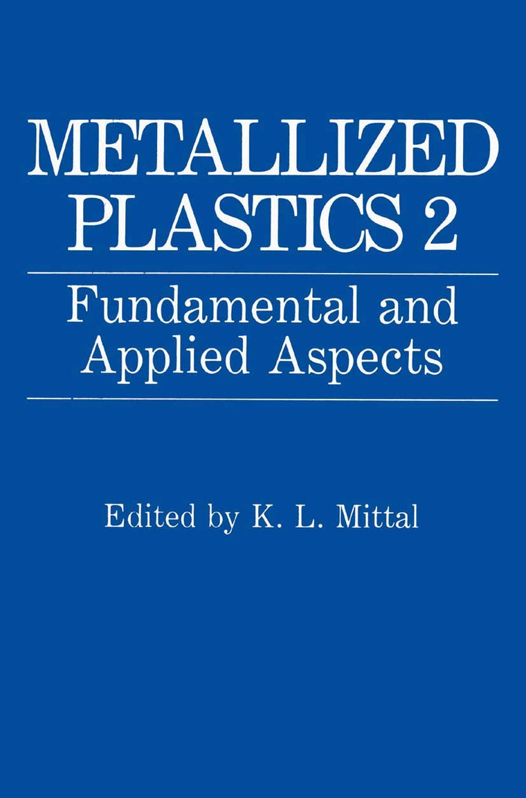 Metallized Plastics 2: Fundamental and Applied Aspects
